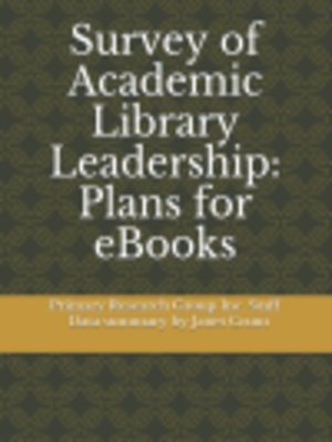 cover image of Survey of Academic Library Leadership: Plans for eBooks